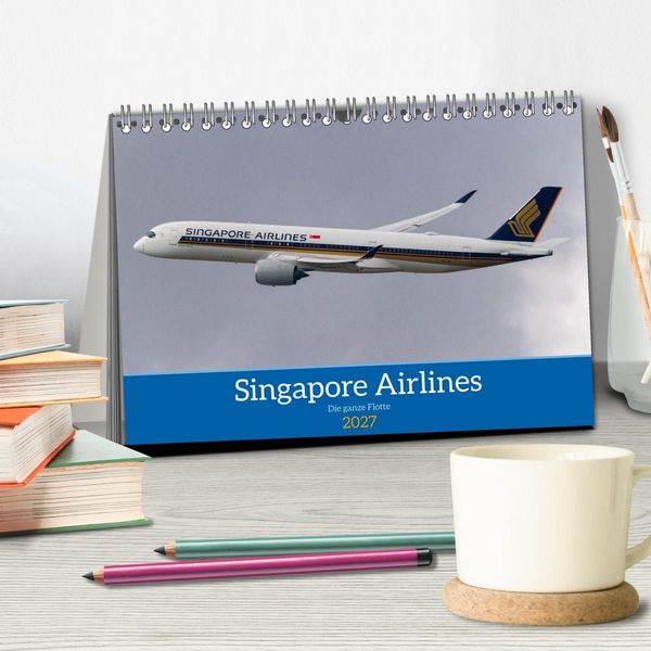 Produktbild: Singapore Airlines - Die ganze Flotte (Tischkalender 2027 DIN A5 quer), CALVENDO Monatskalender