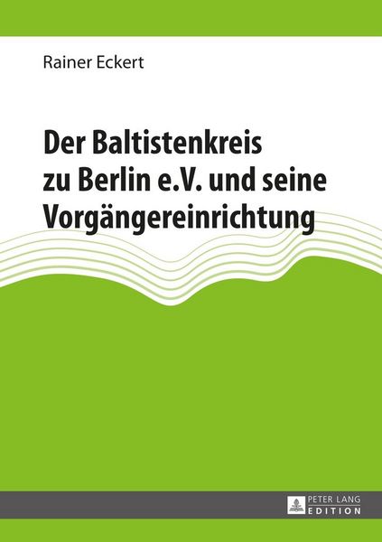 Produktbild: Der Baltistenkreis zu Berlin e.V. und seine Vorgaengereinrichtung