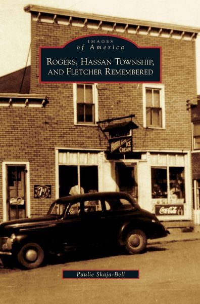 Produktbild: Rogers, Hassan Township, and Fletcher Remembered
