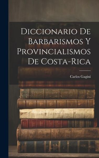 Produktbild: Diccionario de Barbarismos y Provincialismos de Costa-Rica