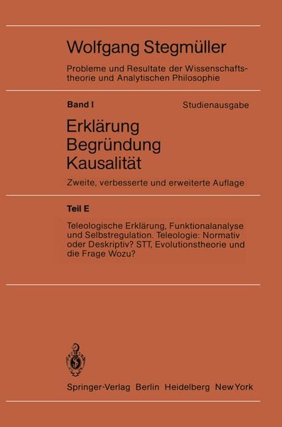 Produktbild: Teleologische Erkl&auml;rung, Funktionalanalyse und Selbstregulation. Teleologie: Normativ oder Deskriptiv? STT, Evolutionstheorie und die Frage Wozu?