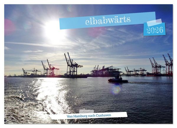 Produktbild: elbabw&auml;rts - Von Hamburg nach Cuxhaven (Wandkalender 2026 DIN A2 quer), CALVENDO Monatskalender