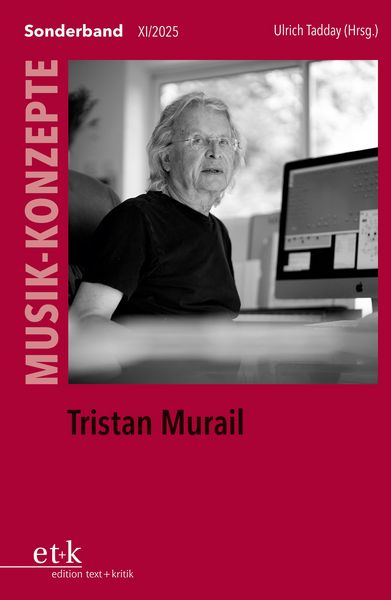 Produktbild: MUSIK-KONZEPTE Sonderband 2025 Tristan Murail