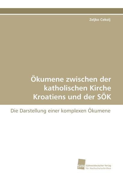 Produktbild: &Ouml;kumene zwischen der katholischen Kirche Kroatiens und der S&Ouml;K