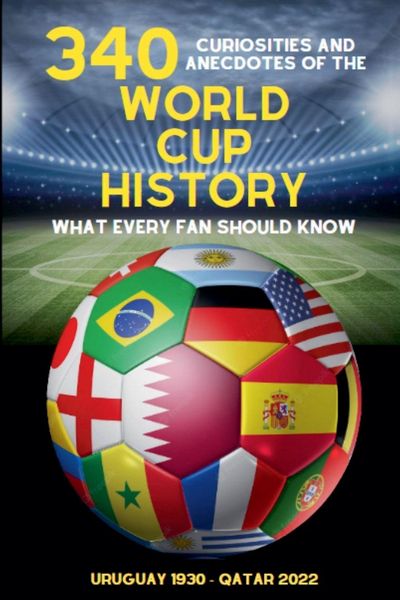 Produktbild: 340 Curiosities and Anecdotes of the World Cup History
