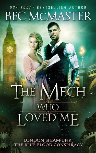 Produktbild: The Mech Who Loved Me (London Steampunk: The Blue Blood Conspiracy, #2)