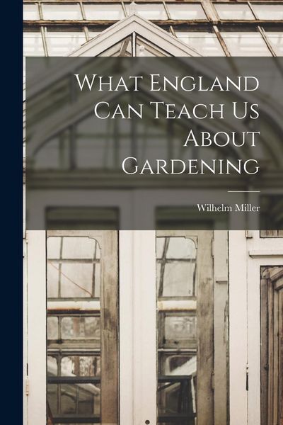 Produktbild: What England can Teach us About Gardening
