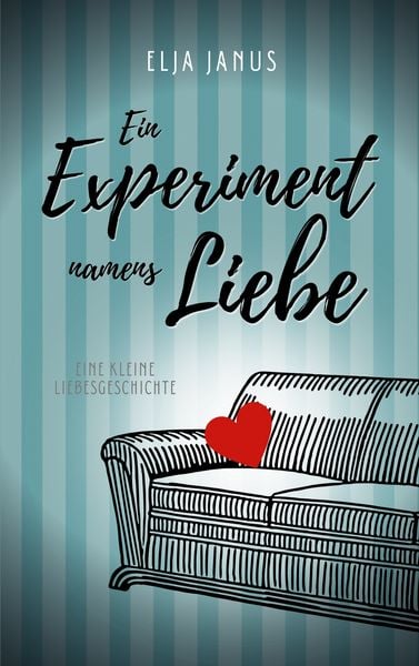 Ein Experiment namens Liebe, Taschenbuch von Elja Janus, BoD – Books on Demand, 9783754338308