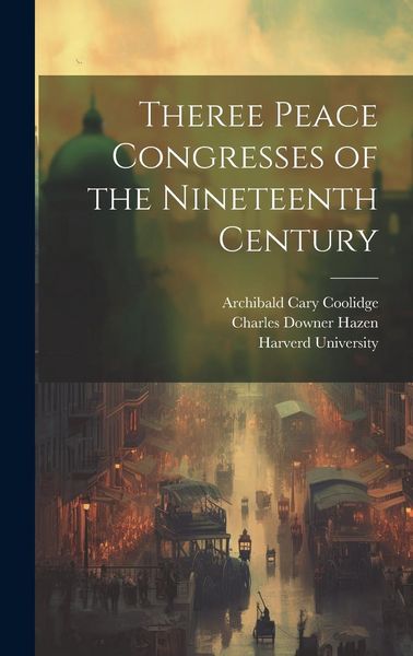 Produktbild: Theree Peace Congresses of the Nineteenth Century