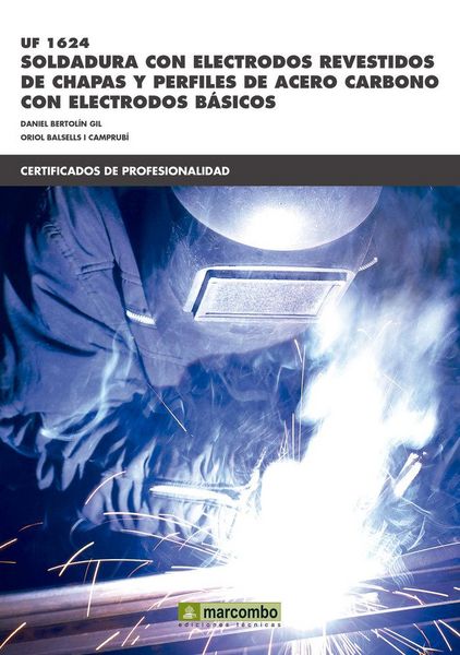 Produktbild: Soldadura con electrodos revestidos de chapas y perfiles de acero carbono con electrodos b&aacute;sicos