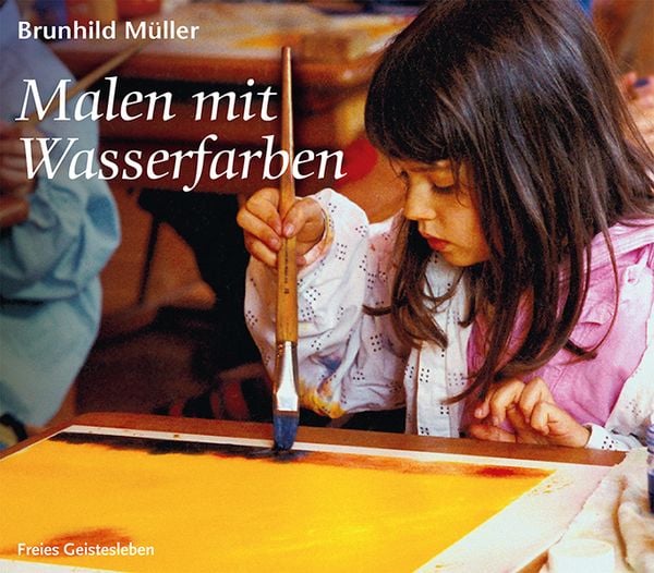 Malen mit Wasserfarben, Taschenbuch von Brunhild Müller, Freies Geistesleben, 9783772523496
