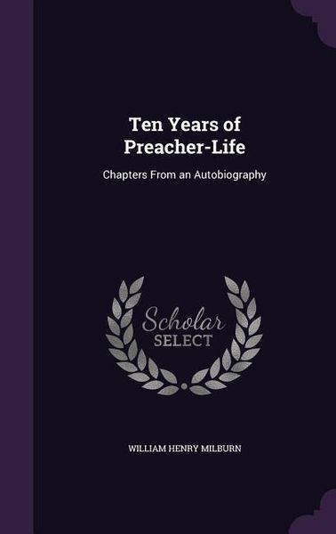 Produktbild: Ten Years of Preacher-Life: Chapters From an Autobiography