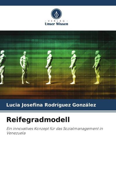 Reifegradmodell, Taschenbuch von Lucia Josefina Rodríguez González, Verlag Unser Wissen, 9786204802503