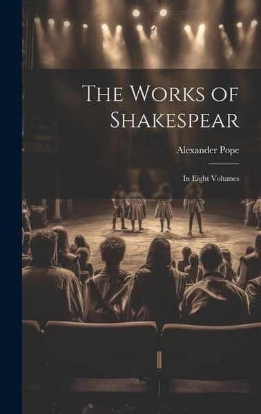 Produktbild: The Works of Shakespear: In Eight Volumes