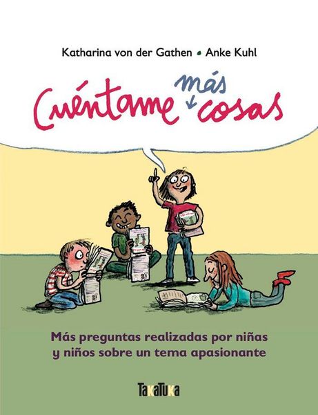 Produktbild: Cu&eacute;ntame m&aacute;s cosas : m&aacute;s preguntas realizadas para ni&ntilde;as y ni&ntilde;os sobre un tema apasionante