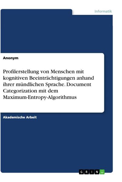 Profilerstellung von Menschen mit kognitiven Beeinträchtigungen anhand ihrer mündlichen Sprache. Document Categorization mit dem