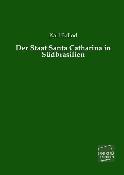 Produktbild: Ballod, K: Staat Santa Catharina in S&uuml;dbrasilien