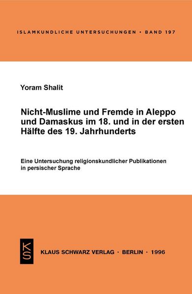 Produktbild: Nicht-Muslime und Fremde in Aleppo und Damaskus im 18. und in der ersten H&auml;lfte des 19. Jahrhunderts