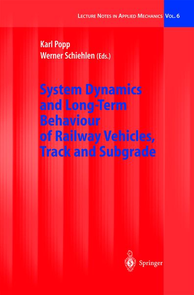 Produktbild: System Dynamics and Long-Term Behaviour of Railway Vehicles, Track and Subgrade
