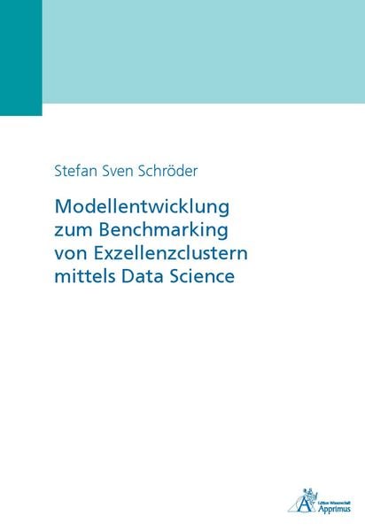 Produktbild: Modellentwicklung zum Benchmarking von Exzellenzclustern mittels Data Science