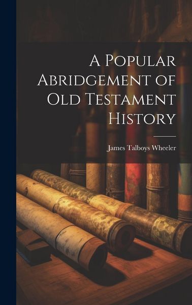 Produktbild: A Popular Abridgement of Old Testament History