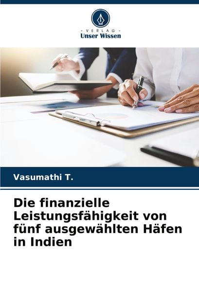 Produktbild: Die finanzielle Leistungsf&auml;higkeit von f&uuml;nf ausgew&auml;hlten H&auml;fen in Indien