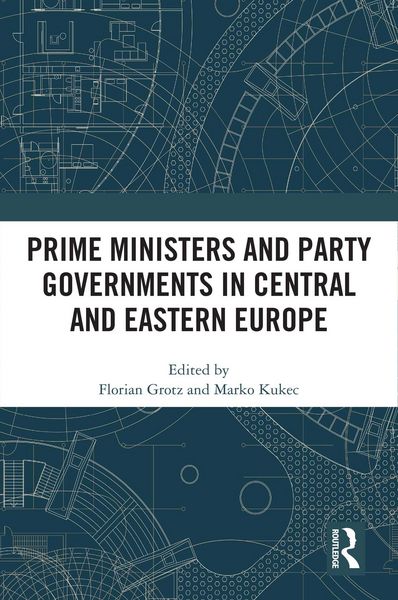 Produktbild: Prime Ministers and Party Governments in Central and Eastern Europe