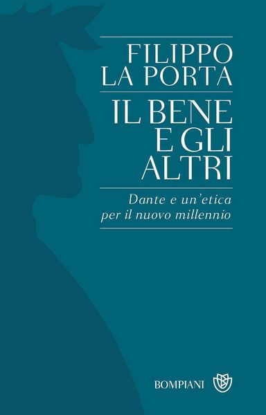 Produktbild: Il bene e gli altri. Dante e un'etica per il nuovo millennio