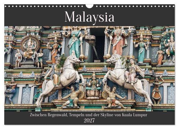 Produktbild: Malaysia &ndash; Zwischen Regenwald, Tempeln und Skyline von Kuala Lumpur (Wandkalender 2027 DIN A3 quer), CALVENDO Monatskalender