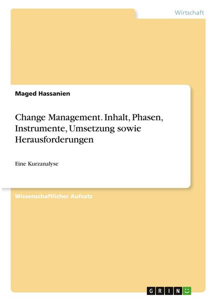 Produktbild: Change Management. Inhalt, Phasen, Instrumente, Umsetzung sowie Herausforderungen