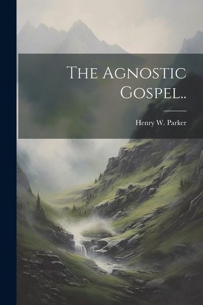 Produktbild: The Agnostic Gospel..