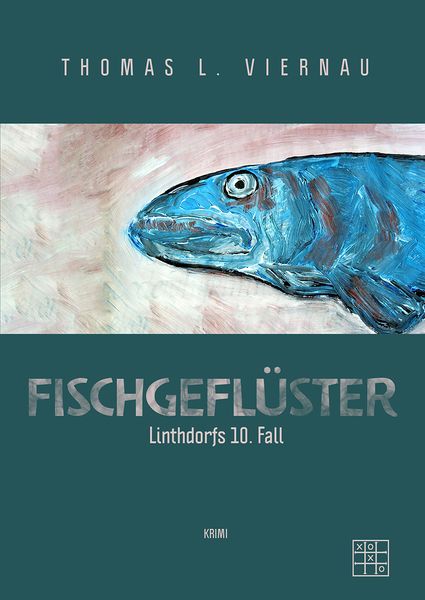 Fischgeflüster, Paperback von Thomas L. Viernau, XOXO-Verlag, 9783967522280