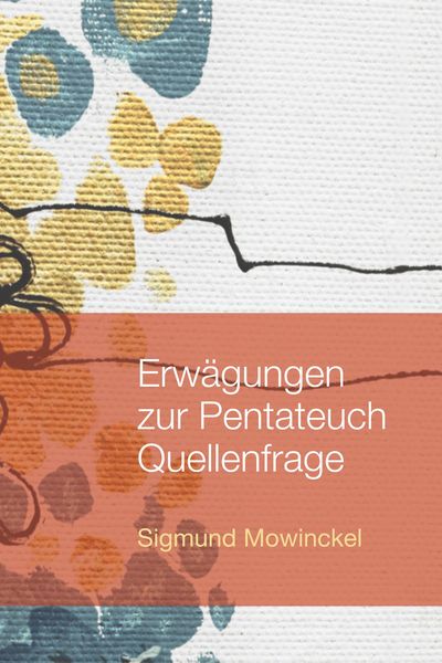 Produktbild: Erw&auml;gungen zur Pentateuch Quellenfrage