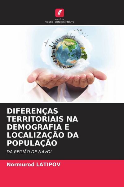 Produktbild: DIFEREN&Ccedil;AS TERRITORIAIS NA DEMOGRAFIA E LOCALIZA&Ccedil;&Atilde;O DA POPULA&Ccedil;&Atilde;O
