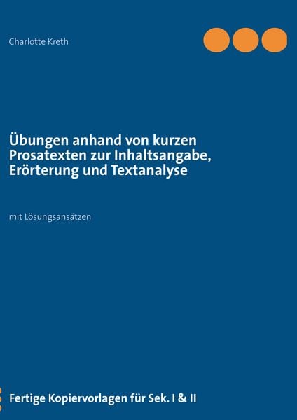 Produktbild: &Uuml;bungen anhand von kurzen Prosatexten zur Inhaltsangabe, Er&ouml;rterung und Textanalyse