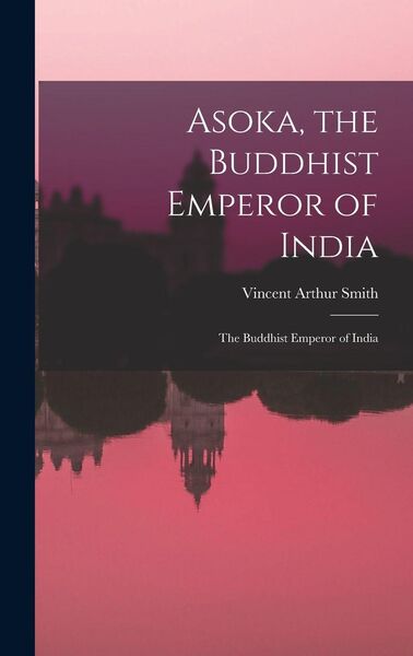 Produktbild: Asoka, the Buddhist Emperor of India
