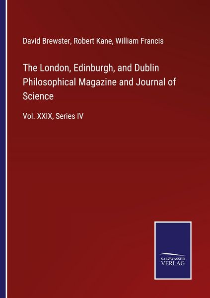 Produktbild: The London, Edinburgh, and Dublin Philosophical Magazine and Journal of Science