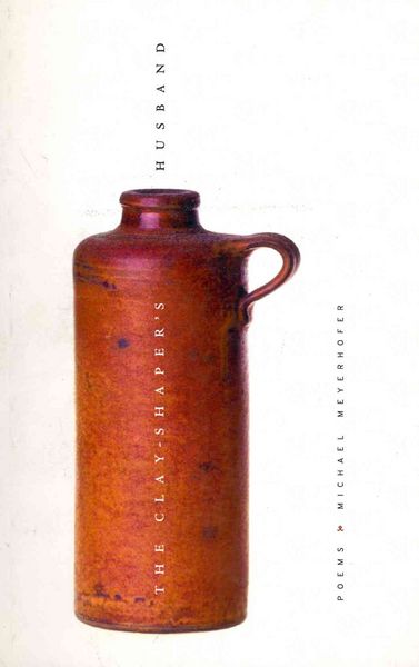 Produktbild: Meyerhofer, M: Clay-Shaper's Husband