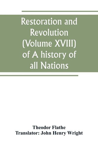 Produktbild: Restoration and Revolution (Volume XVIII) of A history of all Nations