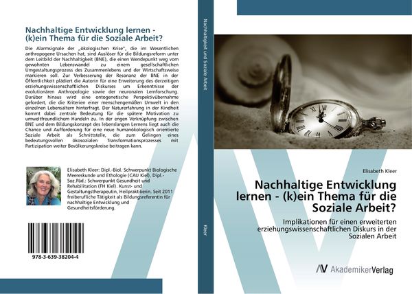 Nachhaltige Entwicklung lernen - (k)ein Thema für die Soziale Arbeit?, Taschenbuch von Elisabeth Kleer, AV Akademikerverlag, 9783639382044