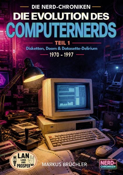 Die Evolution des Computernerds, Teil 1: Disketten, Doom & Datenrausch, Taschenbuch von Markus Brüchler, Colla & Gen Verlag und Service, 9783985788835
