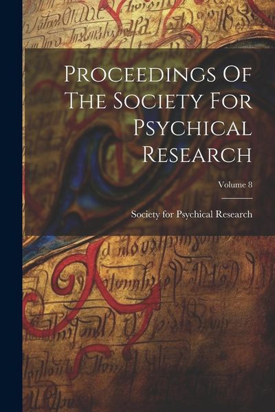 Produktbild: Proceedings Of The Society For Psychical Research; Volume 8