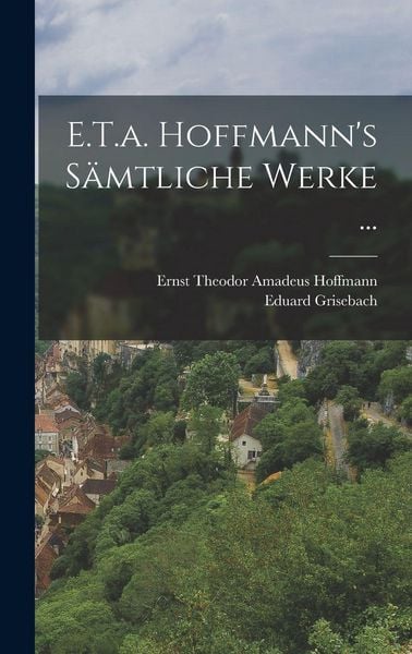 Produktbild: E.T.a. Hoffmann's S&auml;mtliche Werke ...
