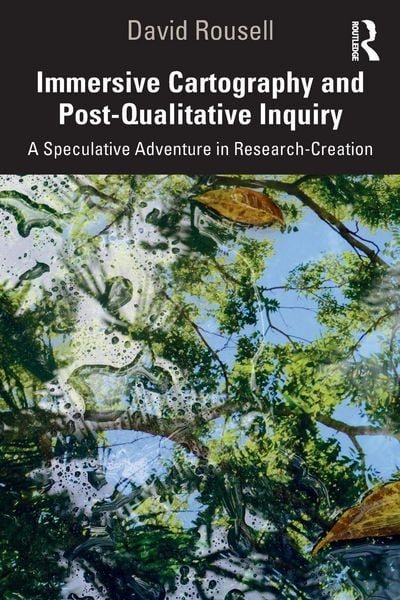 Produktbild: Immersive Cartography and Post-Qualitative Inquiry