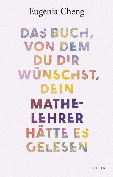 Produktbild: Das Buch, von dem du dir w&uuml;nschst, dein Mathe-Lehrer h&auml;tte es gelesen