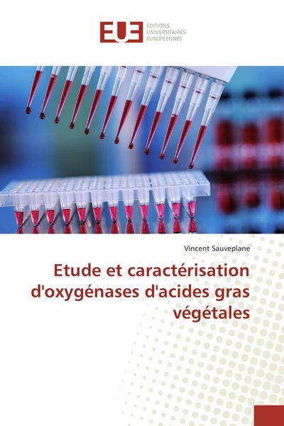 Produktbild: Etude et caract&eacute;risation d'oxyg&eacute;nases d'acides gras v&eacute;g&eacute;tales