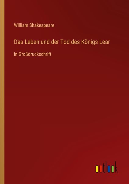Produktbild: Das Leben und der Tod des K&ouml;nigs Lear