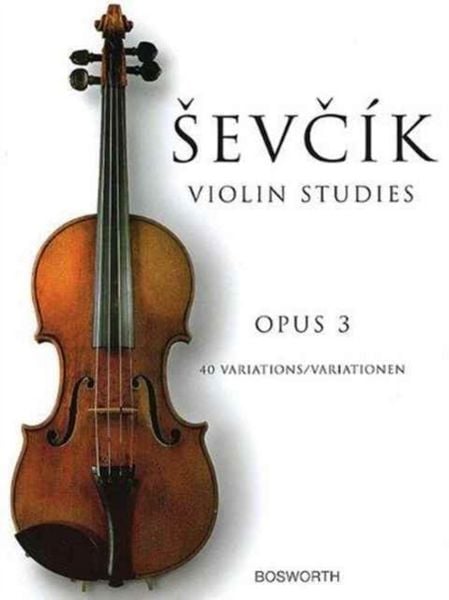 Produktbild: Sevcik Violin Studies - 40 Variations Opus 3 Right-Hand Violin Technique Studies for String Players Classical Etudes for Violin Solo Practice Bowing, Arpeggios, Staccato and Legato Exercises