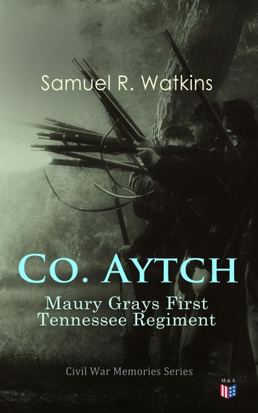 Produktbild: Co. Aytch: Maury Grays First Tennessee Regiment