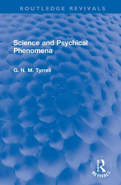 Produktbild: Tyrrell, G: Science and Psychical Phenomena